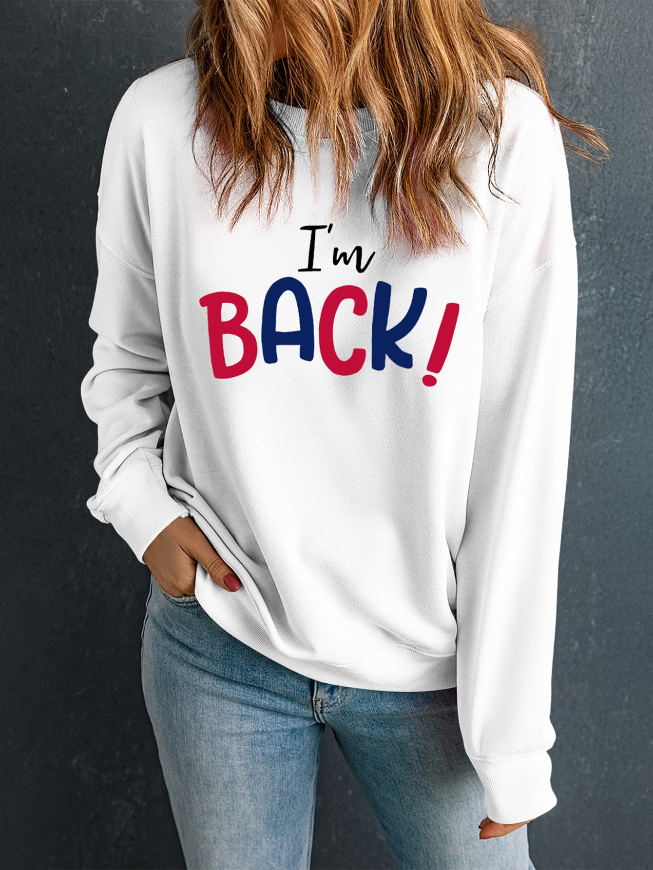 I’m back Sweatshirt