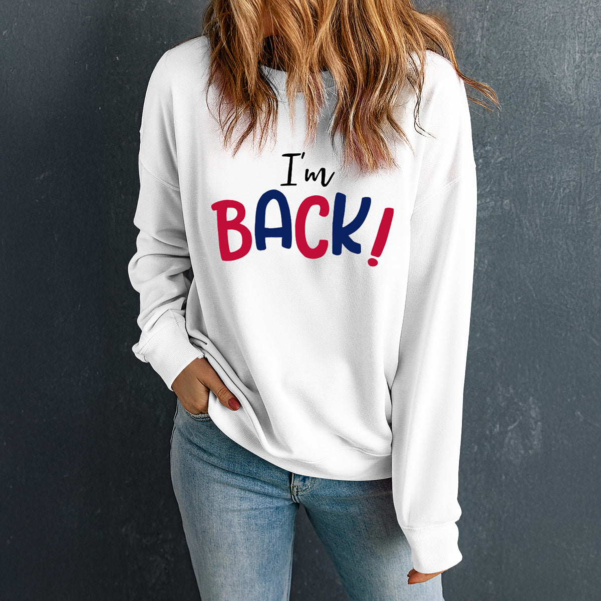 I’m back Sweatshirt