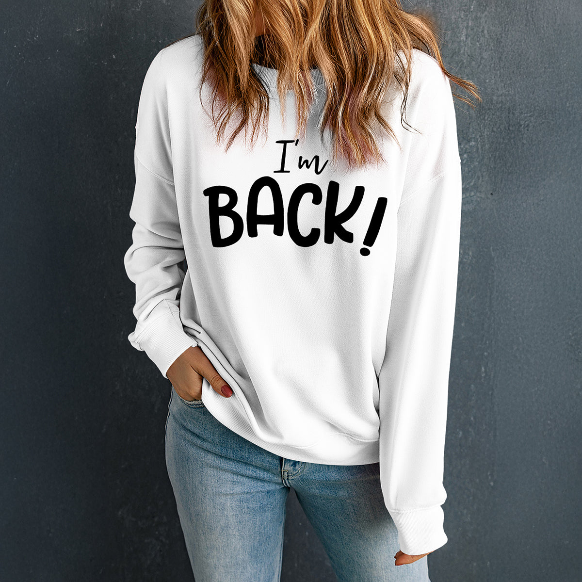 I’m back Sweatshirt